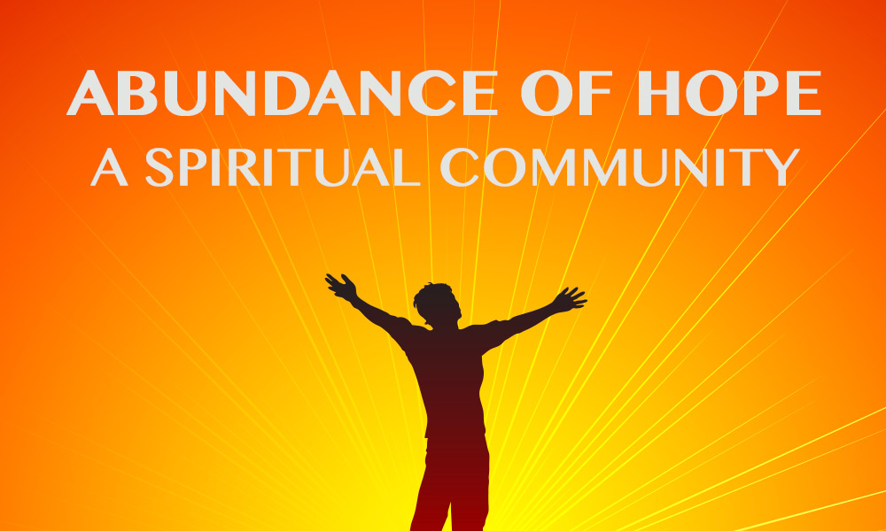 “Abundance of Hope” Metaphysical Study Group